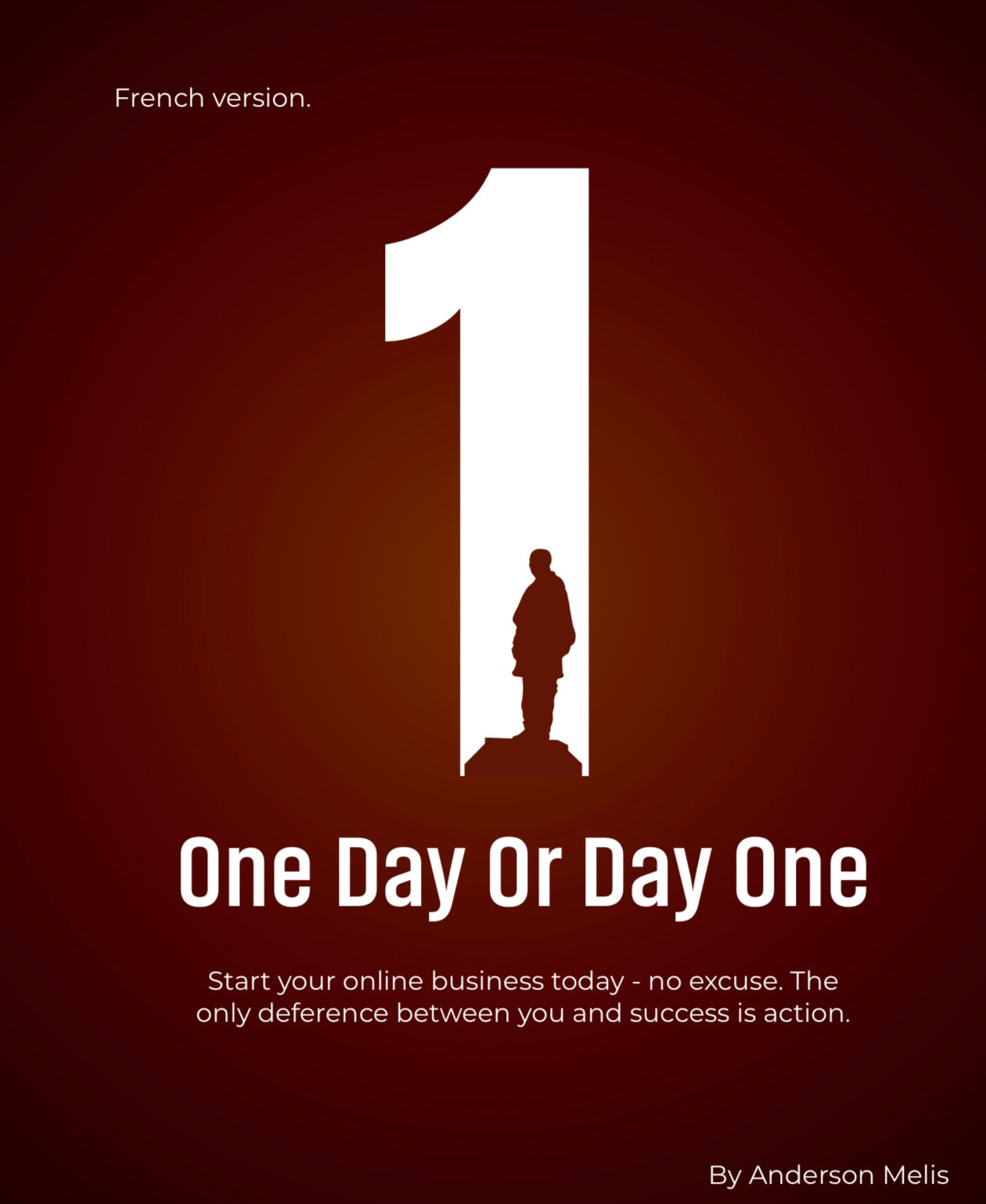 One Day or Day One – Online Business Training Guide